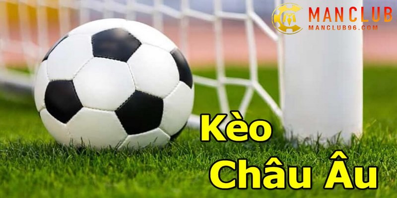 Kèo châu âu (1X2) ManClub và cách chốt chuẩn ăn ngay 2 Kèo châu âu (1X2) ManClub